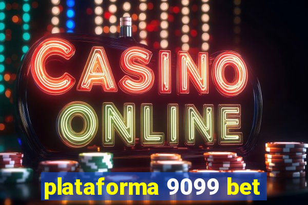 plataforma 9099 bet